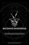 Becoming Dangerous by Katie   West