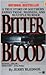 Bitter Blood: A True Story of Southern Family Pride, Madness, and Multiple Murder