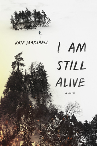 I Am Still Alive by Kate Alice Marshall