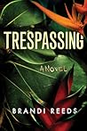 Trespassing by Brandi Reeds