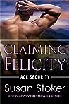 Claiming Felicity by Susan Stoker