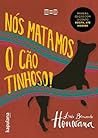 Nós Matamos o Cão Tinhoso!