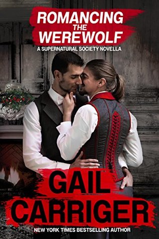 Romancing the Werewolf by Gail Carriger