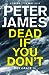 Dead If You Don't (Roy Grace, #14) by Peter James