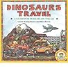 Dinosaurs Travel by Laurie Krasny Brown