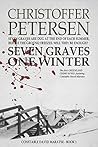 Seven Graves One Winter by Christoffer Petersen