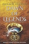 Dawn of Legends by Eleanor Herman