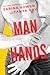 Man Hands (Man Hands, #1)