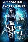 The Silver Stag by Yasmine Galenorn