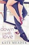 Down with Love by Kate Meader