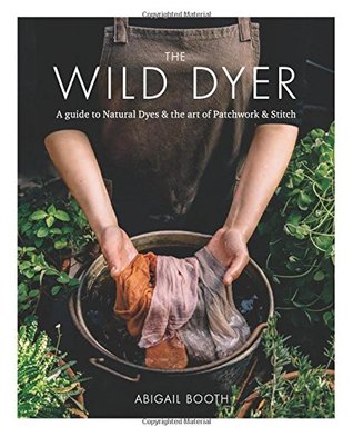 The Wild Dyer by Abigail Booth