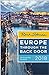 Rick Steves' Europe Through the Back Door by Rick Steves