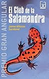 El Club de la Salamandra (Gran Angular) by Jaime Alfonso Sandoval