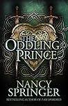 The Oddling Prince by Nancy Springer