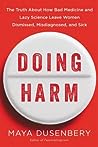 Doing Harm by Maya Dusenbery