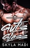 Guts & Glass by Skyla Madi