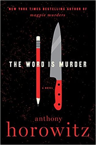 The Word is Murder by Anthony Horowitz