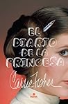 El diario de la princesa by Carrie Fisher