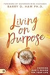 Living on Purpose...