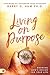 Living on Purpose: Knowing God's Design for Your Life