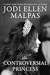 The Controversial Princess (The Smoke & Mirrors Duology, #1)