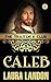 The Traitor's Club Caleb (The Traitor's Club, #4) by Laura Landon