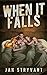 When It Falls (The Valens L...