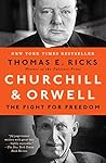 Churchill and Orwell by Thomas E. Ricks