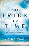 The Trick to Time by Kit de Waal