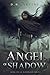 Angel of Shadow (Wormwood, #2)