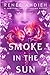 Smoke in the Sun (Flame in the Mist, #2)