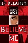 Believe Me by J.P. Delaney