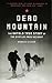 Dead Mountain: The Untold True Story of the Dyatlov Pass Incident