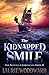 The Kidnapped Smile: A Fant...