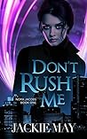 Don't Rush Me by Jackie May