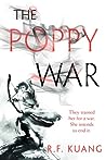 The Poppy War (The Poppy War, #1)