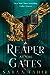 A Reaper at the Gates (An Ember in the Ashes, #3)