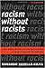 Racism without Racists by Eduardo Bonilla-Silva