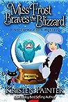 Miss Frost Braves the Blizzard by Kristen Painter