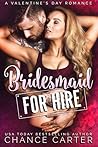 Book cover for Bridesmaid for Hire: A Valentine's Day Romance