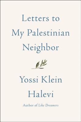 Letters to My Palestinian Neighbor