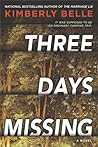 Three Days Missing by Kimberly Belle