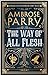 The Way of All Flesh (Raven, Fisher, and Simpson, #1)