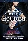 Escaping from Houdini by Kerri Maniscalco