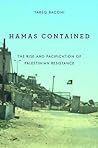 Hamas Contained: The Rise and Pacification of Palestinian Resistance (Stanford Studies in Middle Eastern and Islamic Societies and Cultures)