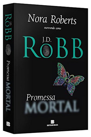 Promessa Mortal by J.D. Robb