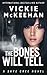 The Bones Will Tell (Skye Cree, #2) by Vickie McKeehan