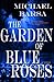 The Garden of Blue Roses