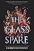 The Glass Spare (The Glass Spare, #1)