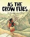 As the Crow Flies by Melanie Gillman